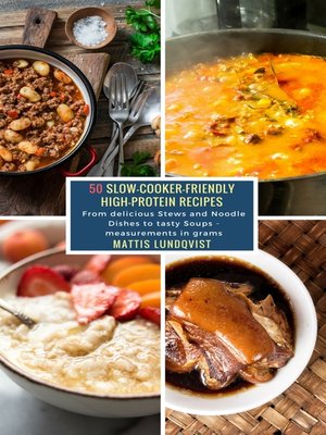 cover image of 50 Slow-Cooker-Friendly High-Protein Recipes